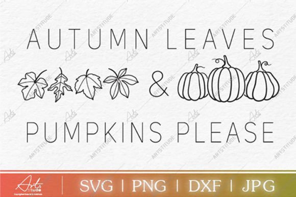 Autumm Leaves and Pumpkins Please SVG: A Versatile Graphic Design Asset for Crafts and Branding