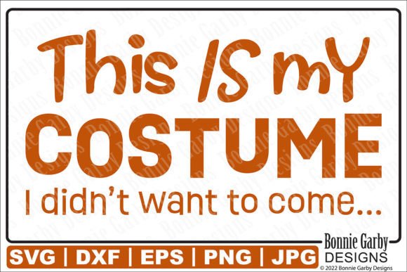 Halloween Costume SVG Didn't Want 2 Come: A Bold Graphic for T-Shirt Designs